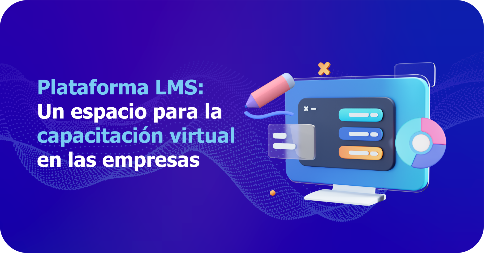 Plataforma LMS un espacio para la capacitación virtual en las empresas