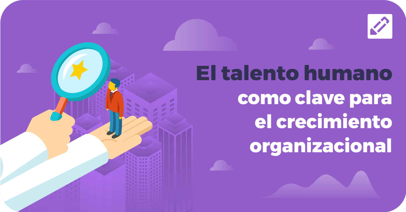 Cursalab | El talento humano como clave para el crecimiento organizacional