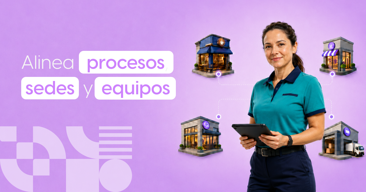 Estandariza tu operación con Cursalab CheckOps